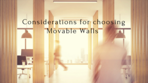 Considersations For Choosing Movable Walls