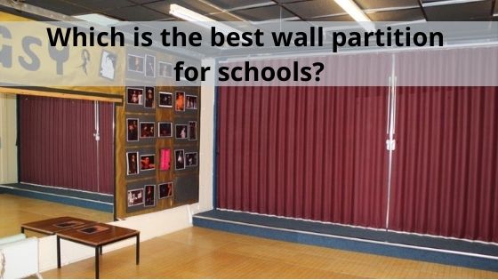Which is the best wall partition for schools?